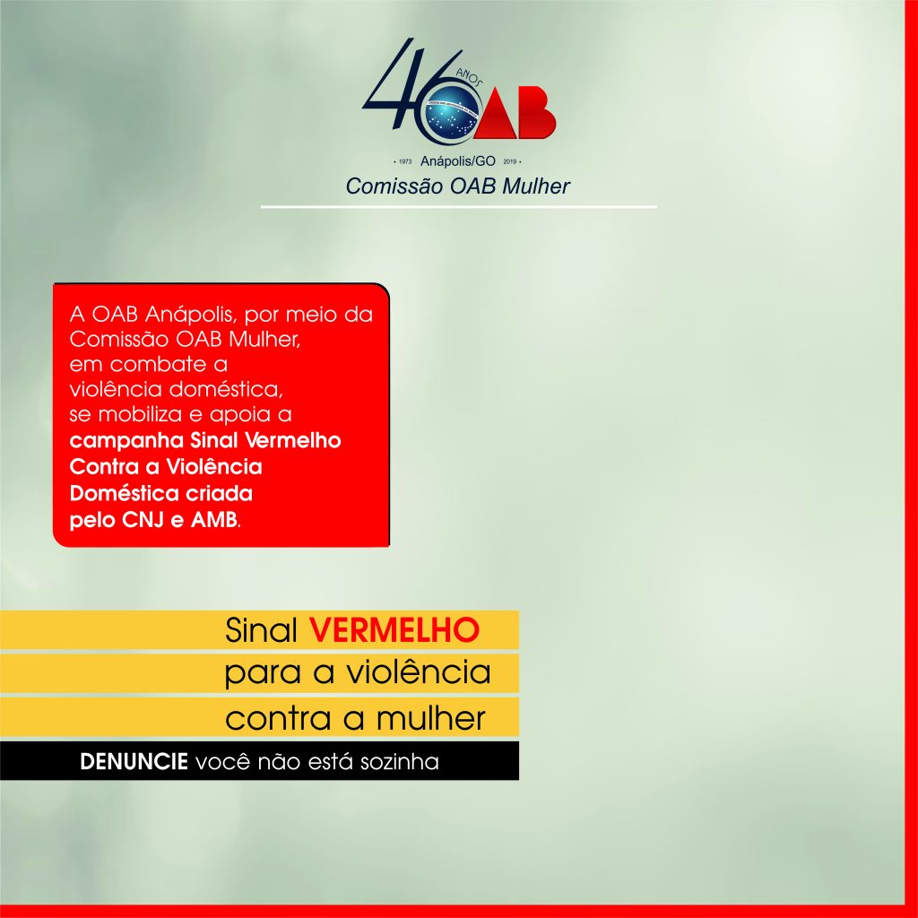 A OAB Mulher Anápolis, inicia a campanha “Sinal Vermelho”