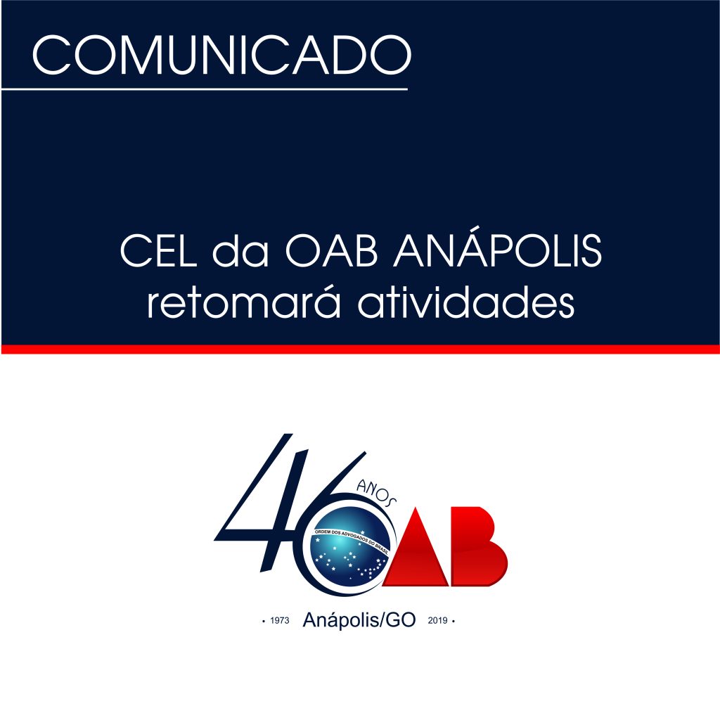 CEL da OAB ANÁPOLIS retomará atividades