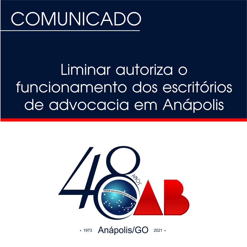 Liminar autoriza o funcionamento dos escritórios de advocacia em Anápolis