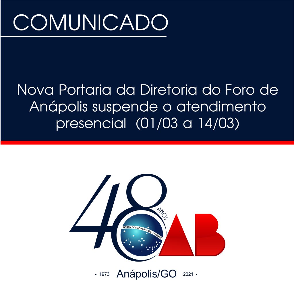 Nova Portaria da Diretoria do Foro de Anápolis suspende o atendimento presencial  (01/03 a 14/03)