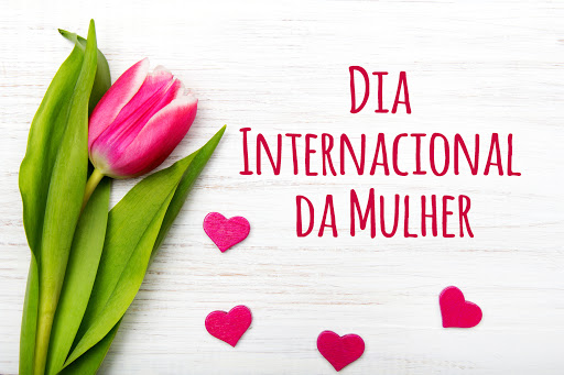 08 de março: Dia internacional da Mulher