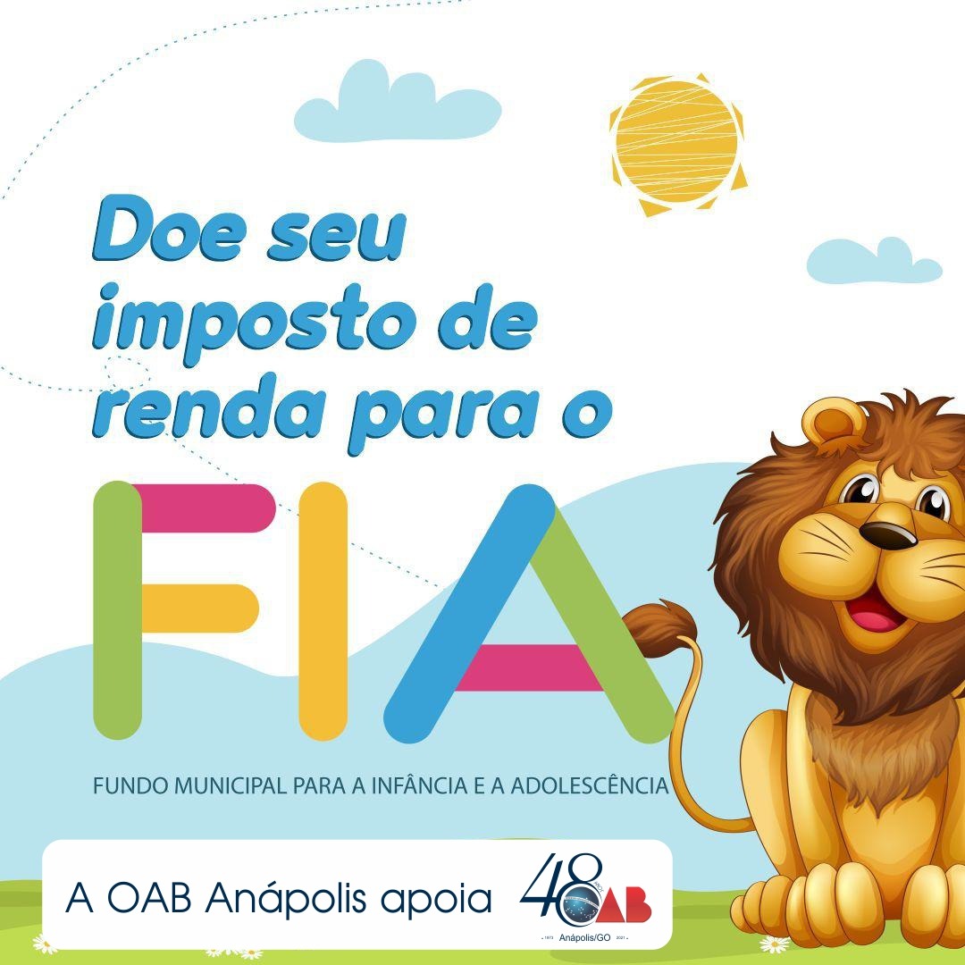 OAB ANÁPOLIS orienta sobre doações do Imposto de Renda ao FIA – Fundo Municipal para a Infância e Adolescência