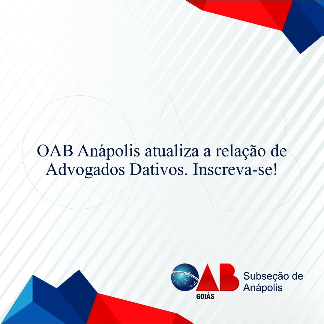 OAB Anápolis atualiza a relação de Advogados Dativos. Inscreva-se!