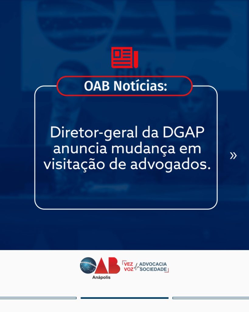 Diretor-geral da DGAP anuncia mudança em visitação de Advogados