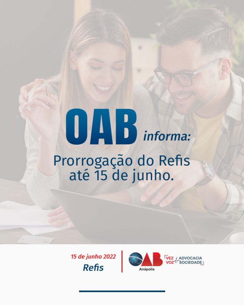 OAB Anápolis informa prorrogação de REFIS até 15 de junho