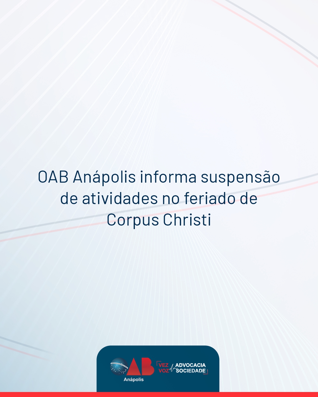 OAB Anápolis informa suspensão de atividades no feriado de Corpus Christi
