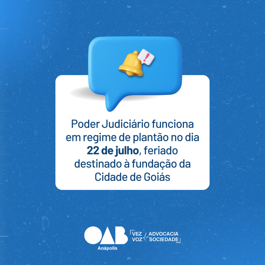 Poder Judiciário funciona em regime de plantão no dia 22 de julho, feriado destinado à fundação da Cidade de Goiás