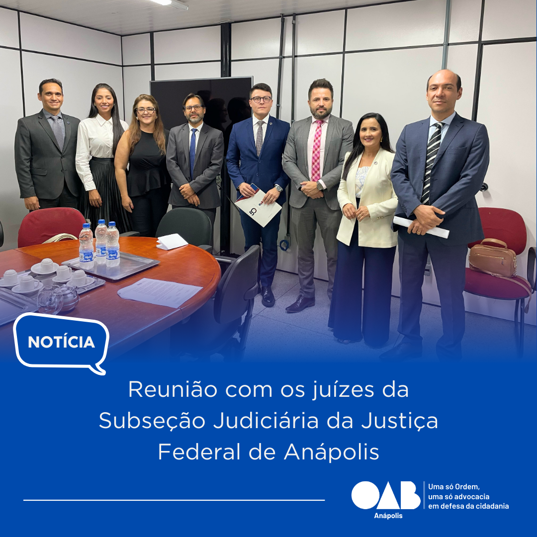 📍 OAB Anápolis em visita institucional à Justiça Federal