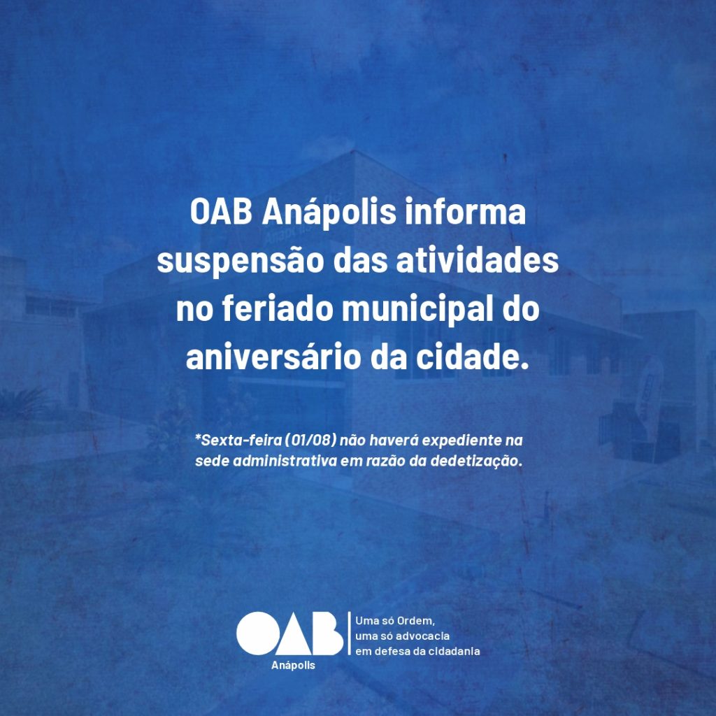 OAB Anápolis informa suspensão das atividades no feriado municipal do aniversário da cidade.