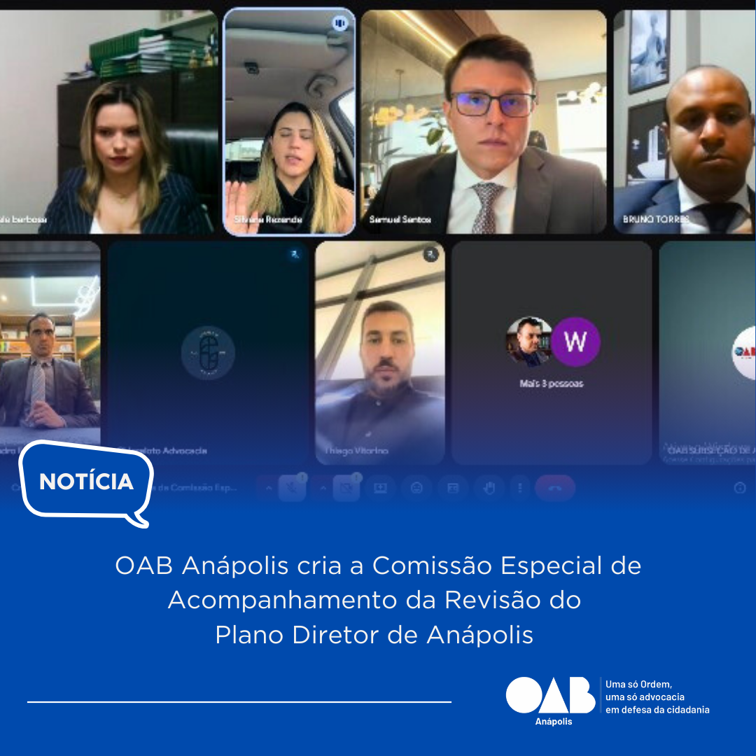 OAB Anápolis cria a Comissão Especial de Acompanhamento da Revisão do Plano Diretor de Anápolis