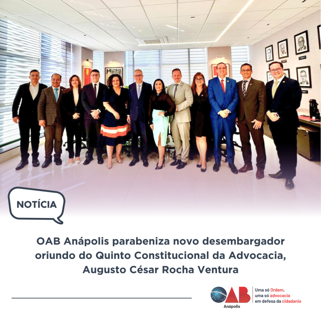 OAB Anápolis parabeniza novo desembargador oriundo do Quinto Constitucional da Advocacia, Augusto César Rocha Ventura