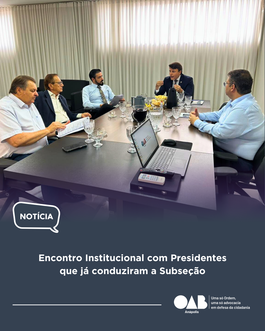 Encontro Institucional com Presidentes que já conduziram a Subseção