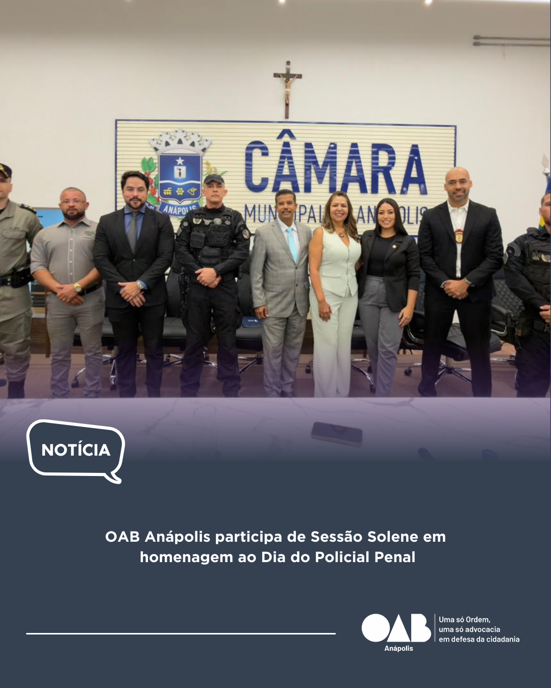 OAB Anápolis participa de Sessão Solene em homenagem ao Dia do Policial Penal