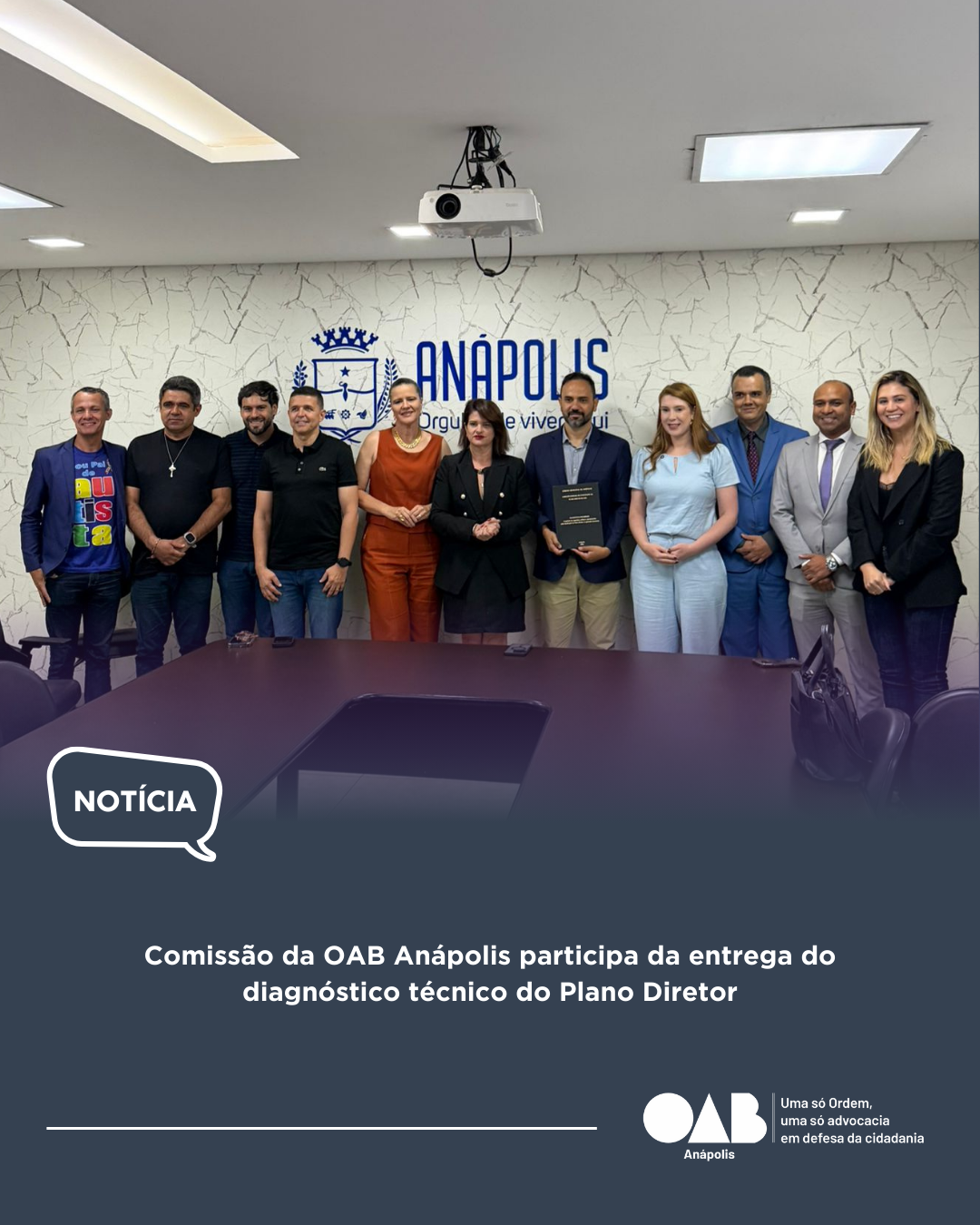 Comissão da OAB Anápolis participa da entrega do diagnóstico técnico do Plano Diretor
