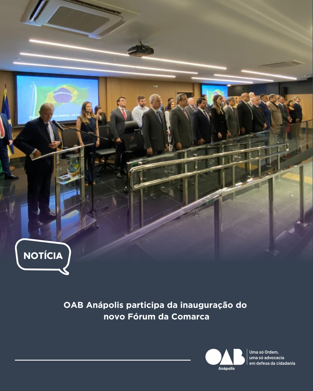 OAB Anápolis participa da inauguração do novo Fórum da Comarca