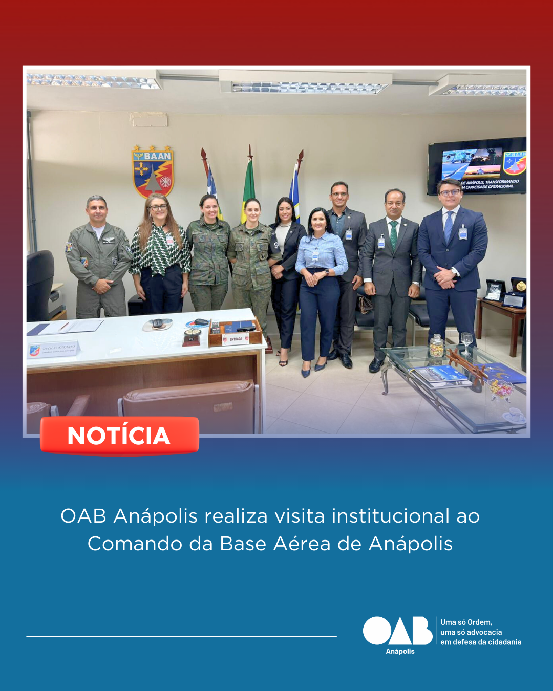 OAB Anápolis realiza visita institucional ao Comando da Base Aérea de Anápolis