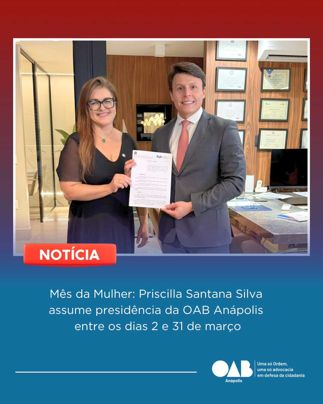Mês da Mulher: Priscilla Santana Silva assume presidência da OAB Anápolis entre os dias 2 e 31 de março