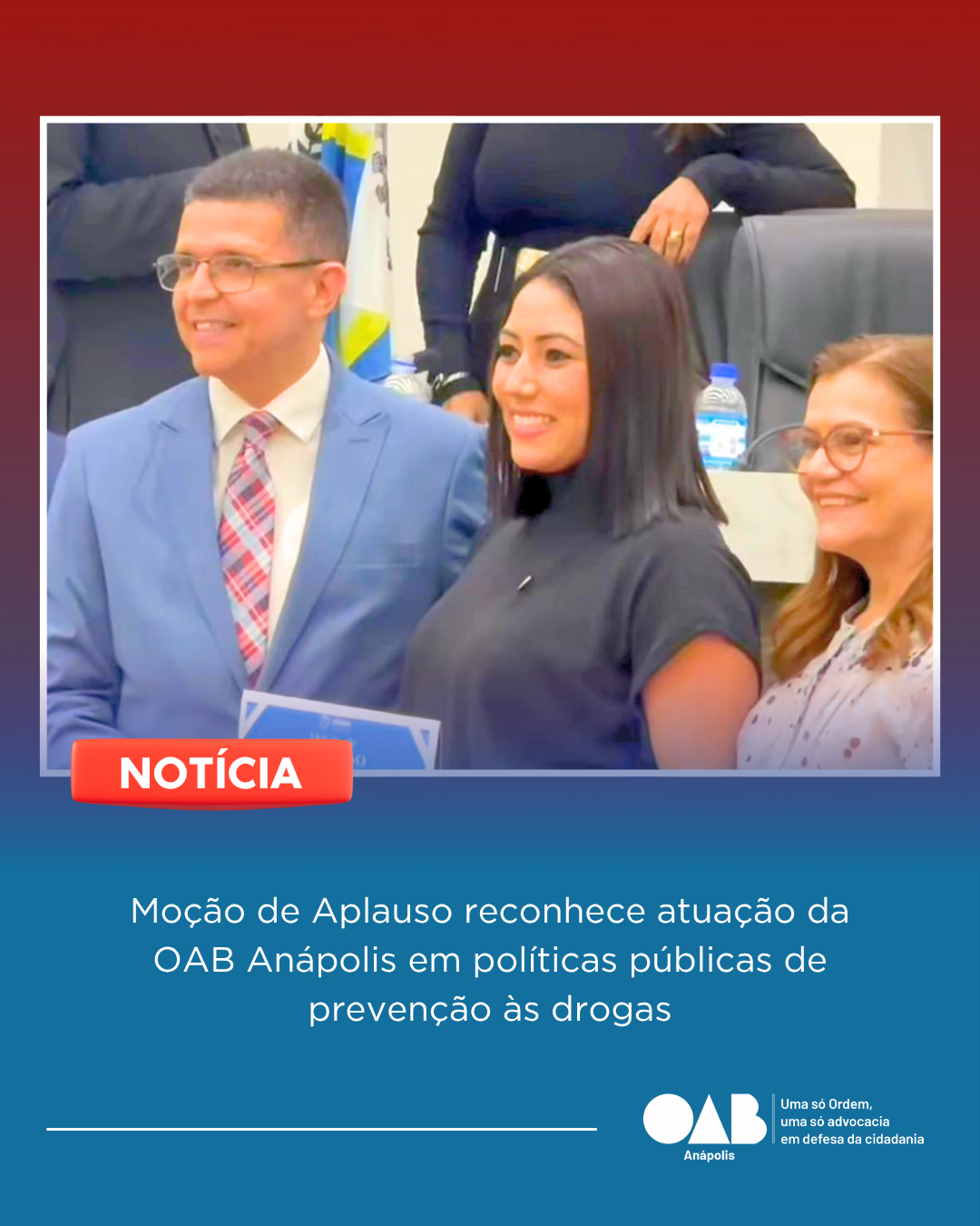 Moção de Aplauso reconhece atuação da OAB Anápolis em políticas públicas de prevenção às drogas