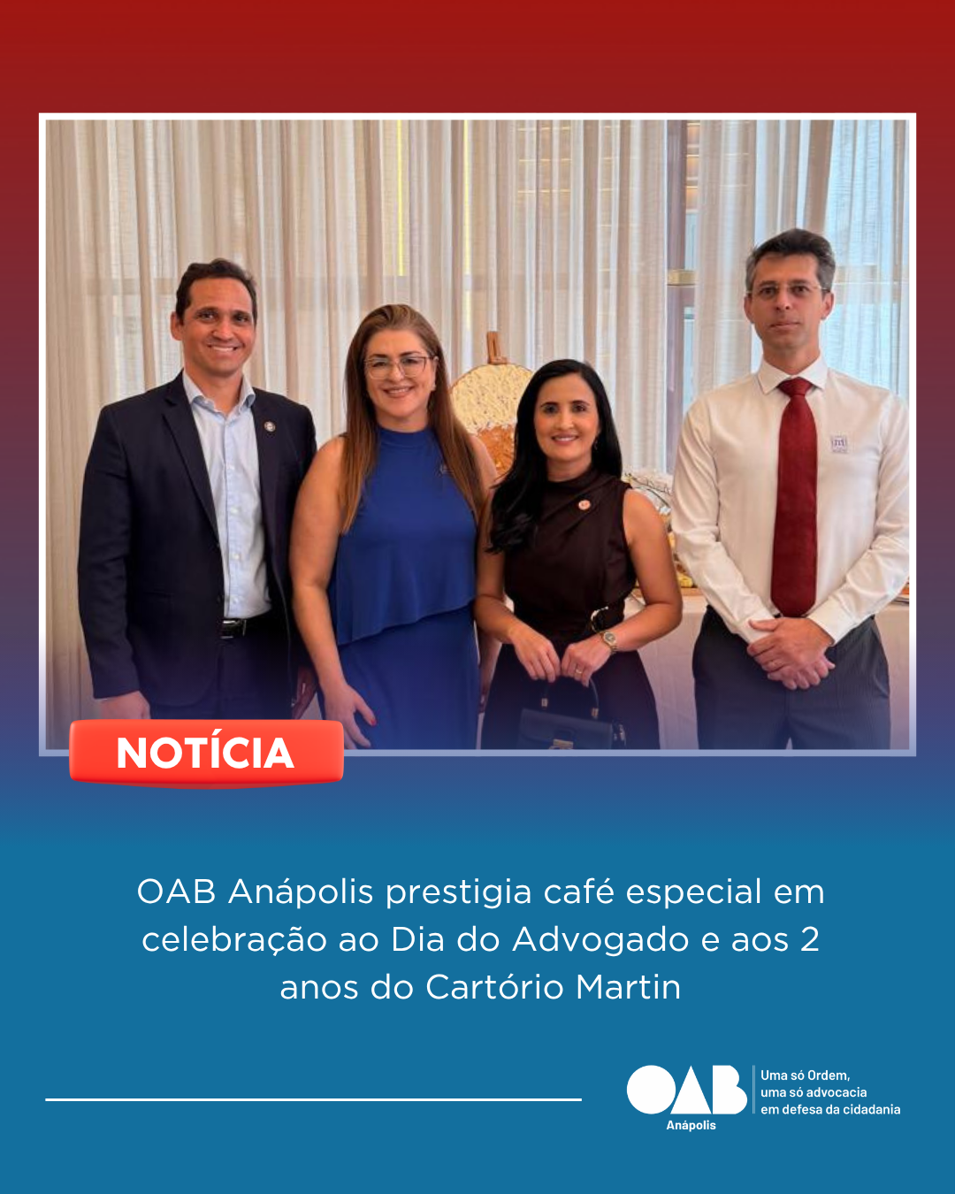 OAB Anápolis prestigia café especial em celebração ao Dia do Advogado e aos 2 anos do Cartório Martin