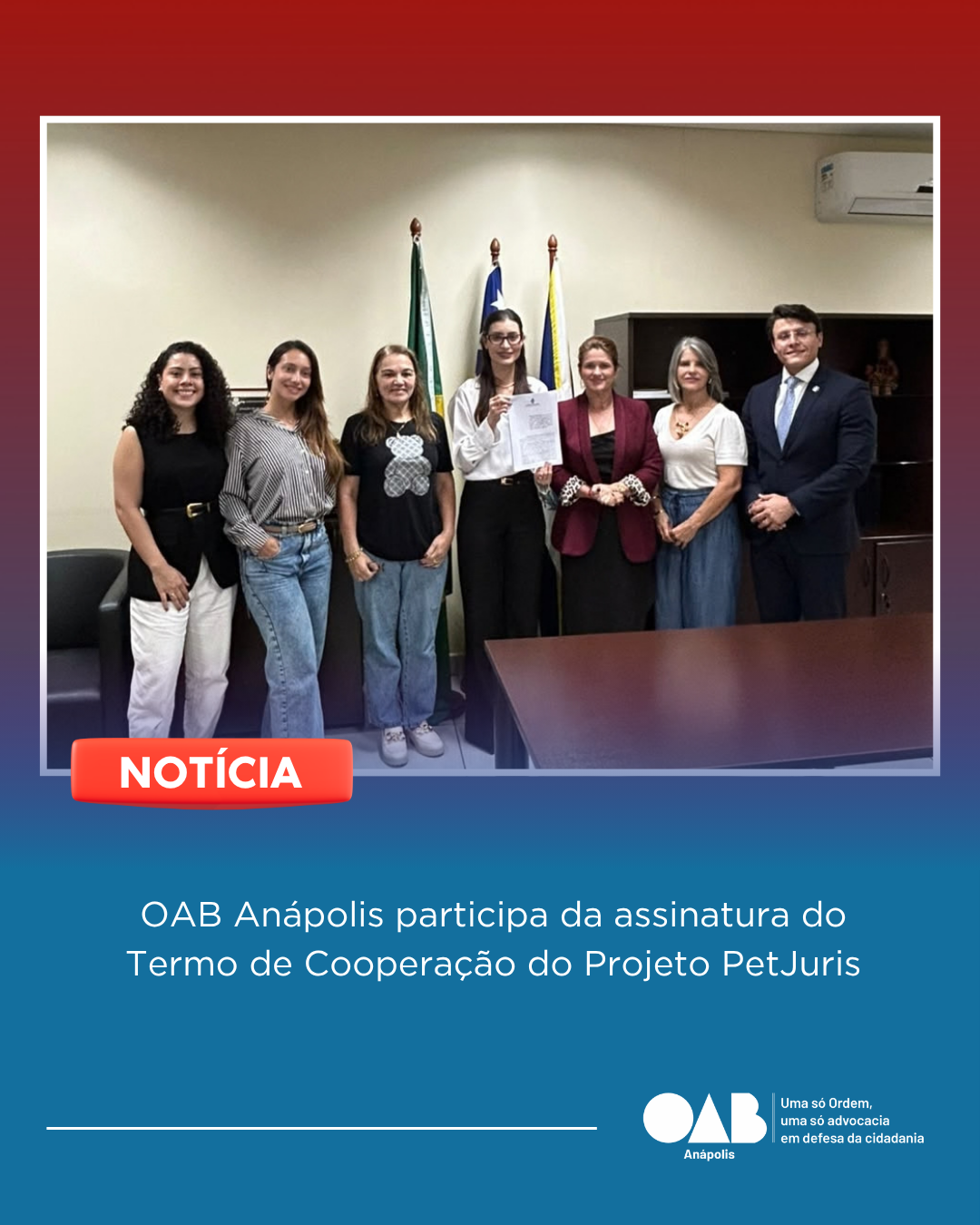 OAB Anápolis participa da assinatura do Termo de Cooperação do Projeto PetJuris