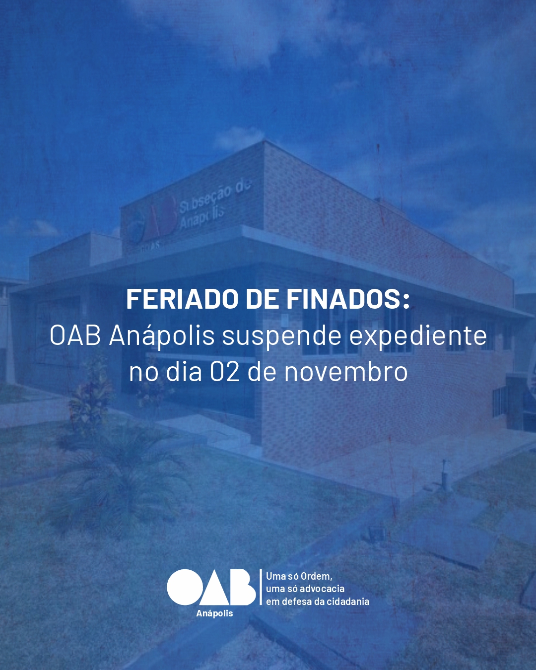 Feriado de Finados: OAB Anápolis suspende expediente no dia 2 de novembro