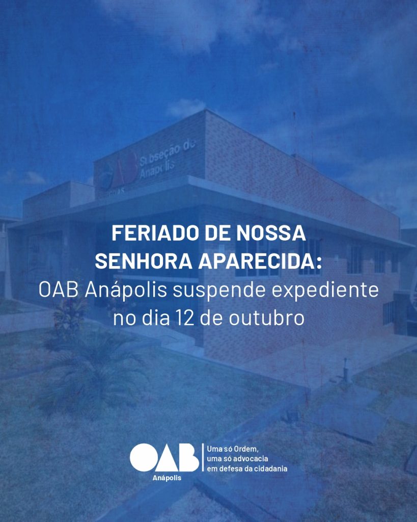 Feriado de Nossa Senhora Aparecida: OAB Anápolis suspende expediente no dia 12 de outubro