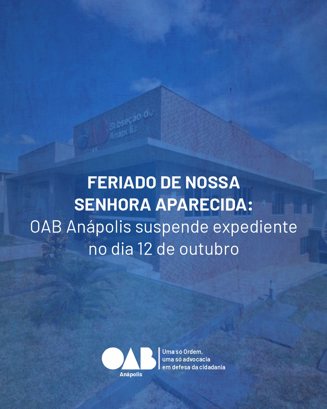 Feriado de Nossa Senhora Aparecida: OAB Anápolis suspende expediente no dia 12 de outubro